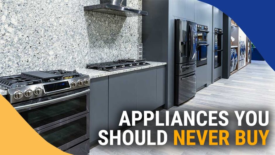 Appliances You Should Definitely AVOID in 2023