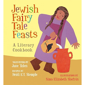 Jewish Fairy Tale Feasts