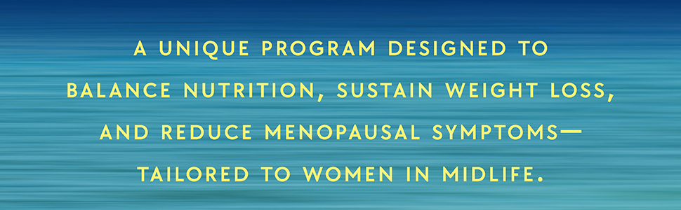 A program for midlife women to balance nutrition, sustain weight loss, reduce menopausal symptoms