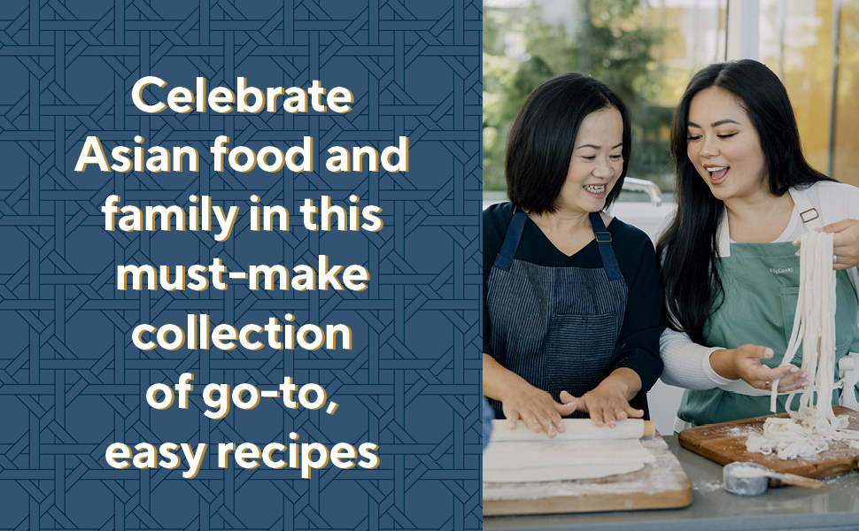 author and mom making noodles with text: celebrate Asian food and family with these go-to recipes