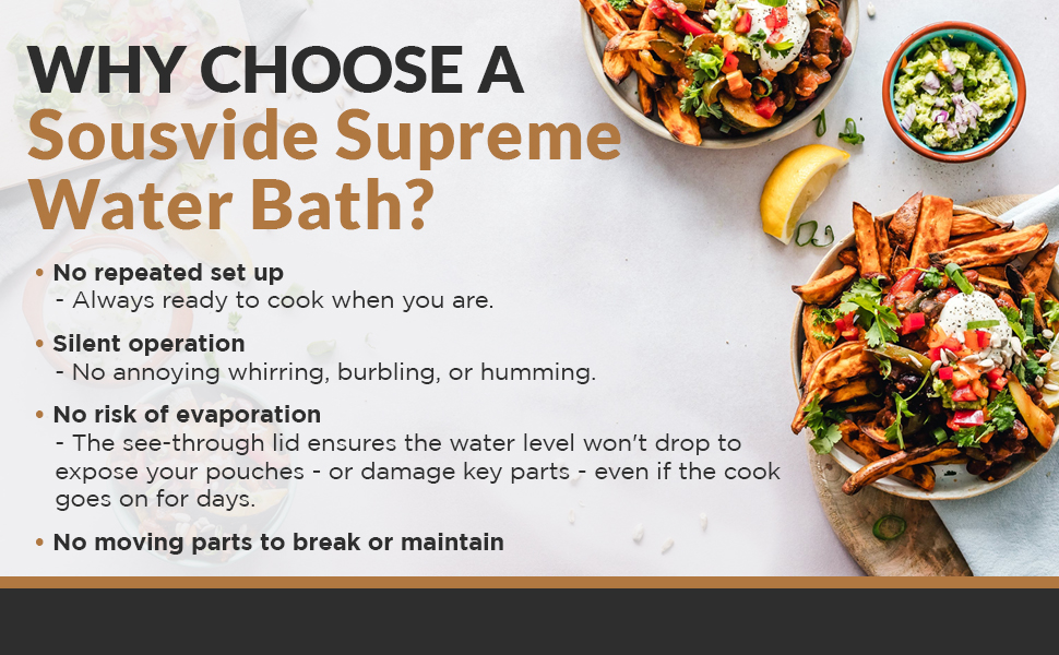 WHY CHOOSE A SOUSVIDE SUPREME WATER BATH