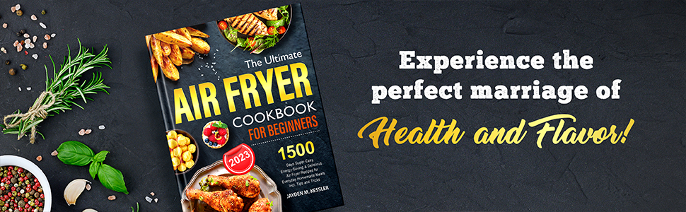 The Ultimate Air Fryer Cookbook For Beginners