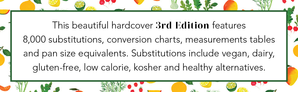 Beautiful hardcover edition features 8000 food, substitutions, conversion charts 