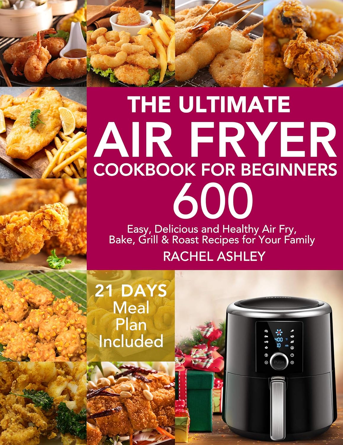 The Ultimate Air Fryer Cookbook for Beginners: 600 Easy, Delicious recipe books for beginners