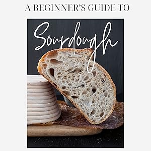 Beginners guide to sourdough breadmaking sourdough starter kit