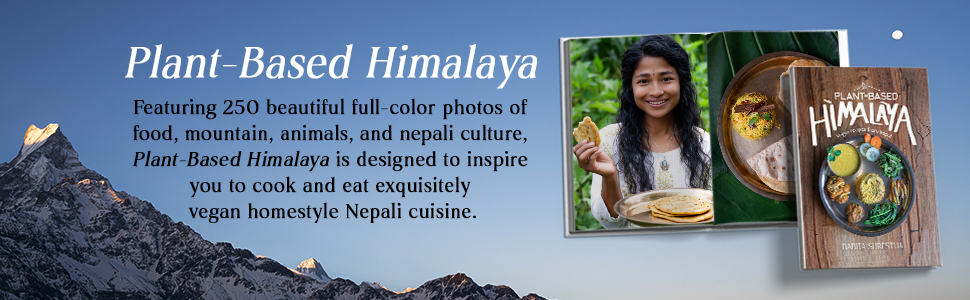 Description of Plant-Based Himalaya; a vegan cookbook 