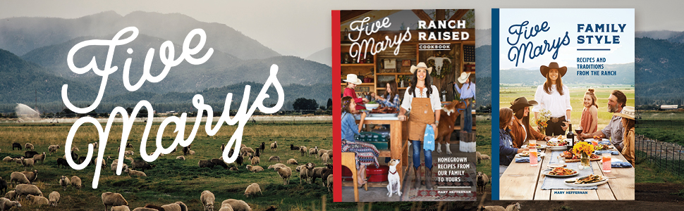 Books available: Five Marys Ranch Raised and Five Marys Family Style